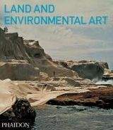 Phaidon Press Ltd Land and Environmental Art - Kastner, J.