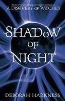 Headline ALL SOULS TRILOGY 2: SHADOW OF NIGHT - HARKNESS, D.
