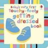 Usborne Publishing BABY´S VERY FIRST TOUCHY-FEELY: GETTING DRESSED - BAGGOTT, S...