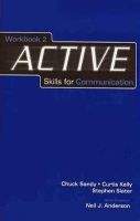 Heinle ELT part of Cengage Lea ACTIVE SKILLS FOR COMMUNICATION 2 WORKBOOK - SANDY, Ch., KNI...