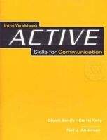 Heinle ELT part of Cengage Lea ACTIVE SKILLS FOR COMMUNICATION INTRO WORKBOOK - SANDY, Ch.,...