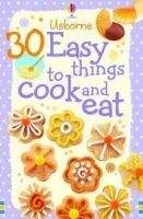 Usborne Publishing 30 EASY THINGS TO MAKE AND COOK (USBORNE COOKERY CARDS) - GI...