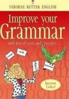 Usborne Publishing IMPROVE YOUR GRAMMAR (USBORNE BETTER ENGLISH) - GEE, R., WAT...