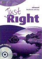 Heinle ELT part of Cengage Lea JUST RIGHT Second Edition ADVANCED WORKBOOK WITH ANSWER KEY ...