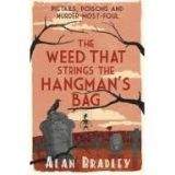 Orion Publishing Group THE WEED THAT STRINGS THE HANGMAN´S BAG - BRADLEY, A.