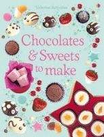 Usborne Publishing CHOCOLATES AND SWEETS TO MAKE - GILPIN, R.