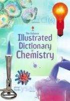 Usborne Publishing ILLUSTRATED DICTIONARY OF CHEMISTRY