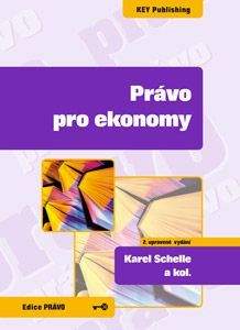KEY Publishing Právo pro ekonomy 2.vyd. - Schelle Karel, Kolektiv