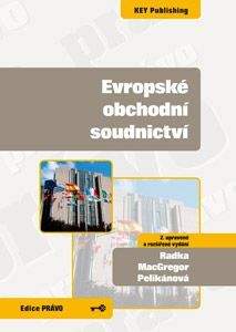 KEY Publishing Evropské obchodní soudnictví, 2. vydání - Radka MacGregor Pe...