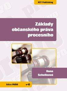 KEY Publishing Základy občanského práva procesního - Ilona Schelleová