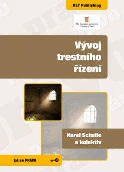 KEY Publishing Vývoj trestního řízení - Karel Schelle, Kolektiv