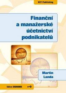 KEY Publishing Finanční a manažerské účetnictví podnikatelů - Landa Martin