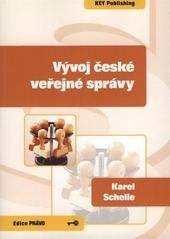 KEY Publishing Vývoj české veřejné správy - Schelle Karel