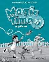 OUP ELT MAGIC TIME Second Edition 2 WORKBOOK - KAMPA, K., VILINA, Ch...