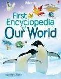 Usborne Publishing First Encyclopedia of Our World
