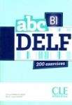 CLE international abc DELF B1 ADULTES 200 exercices + CD