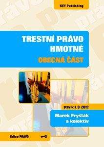 KEY Publishing Trestní právo hmotné - obecná část - 3. vydání - Marek Fryšt...
