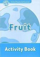 OUP ELT OXFORD READ AND DISCOVER Level 1: FRUIT ACTIVITY BOOK - GEAT...