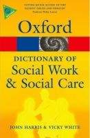OUP References OXFORD DICTIONARY OF SOCIAL WORK & SOCIAL CARE (Oxford Paper...