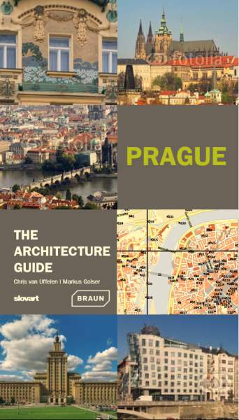 Chris van Uffelen, Markus Golser: Prague - The Architecture Guide (AJ)