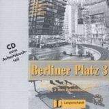 Langenscheidt BERLINER PLATZ 3 AUDIO CD zum ARBEITSBUCH - LEMCKE, Ch., ROH...