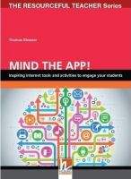 Helbling Languages THE RESOURCEFUL TEACHER SERIES: MIND THE APP!: Inspiring int...