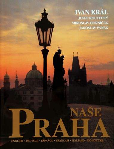 Král Ivan: Naše Praha