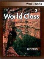 Heinle ELT part of Cengage Lea WORLD CLASS 2 WORKBOOK - DOUGLAS, N., MORGAN, J. R.