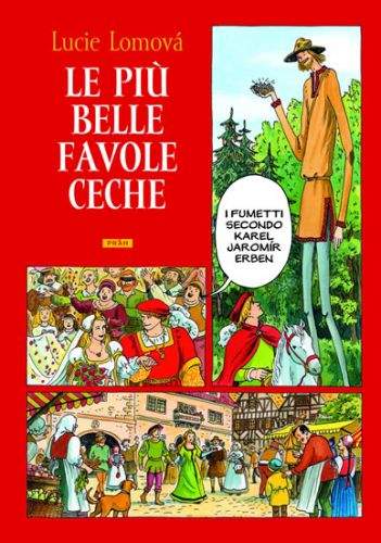 Lucie Lomová: Le Piú belle favole Ceche / Zlaté české pohádky (italsky)