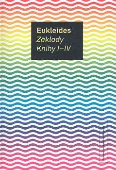 Eukleides: Základy Knihy I-IV