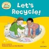 OUP ED READ WITH BIFF, CHIP & KIPPER FIRST EXPERIENCES: LET´S RECYC...