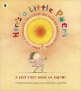 Walker Books Ltd HERE´S A LITTLE POEM: A VERY FIRST BOOK OF POETRY - PETERS, ...