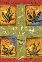 Ruiz, Don Miguel: Four Agreements: A Practical Guide to Personal Freedom