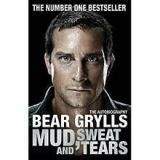 Bear Grylls: Mud, Sweat and Tears