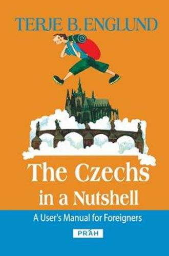 Práh The Czechs in a Nutshell - Englund Terje B.