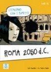 Alma Edizioni A1 ROMA 2050 D.C. L´Italiano con i fumetti