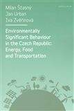 Jan Urban, Milan Ščasný, Iva Zvěřinová: Environmentally Significant Behaviour in the Czech Republic
