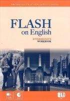 ELI s.r.l. FLASH ON ENGLISH INTERMEDIATE WORKBOOK with AUDIO CD - PRODR...