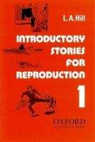 OUP ELT INTRODUCTORY STORIES FOR REPRODUCTION First Series - HILL, L...