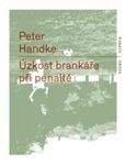 Peter Handke: Úzkost brankáře při penaltě