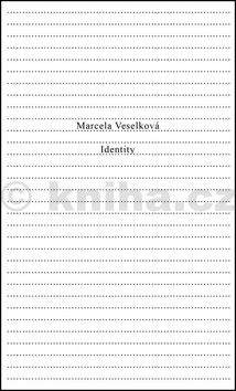 Marcela Veselková: Identity