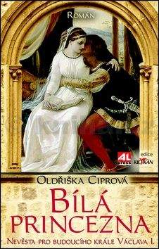 Oldřiška Ciprová: Bílá princezna