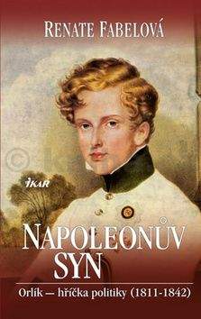 Renate Fabel: Napoleonův syn