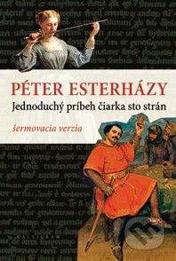 Péter Esterházy: Jednoduchý príbeh čiarka sto strán