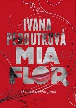 Ivana Peroutková: Mia flor