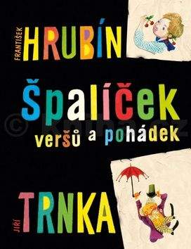 František Hrubín, Jiří Trnka: Špalíček veršů a pohádek