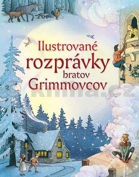 Jacob Grimm: Ilustrované rozprávky bratov Grimovcov