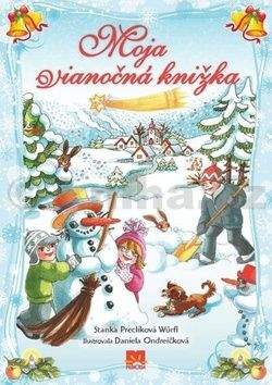 Stanislava Preclíková Würfl, Daniela Ondreičková: Moja vianočná knižka