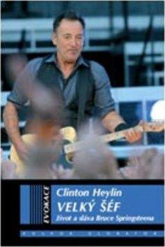 Clinton Heylin: Velký šéf