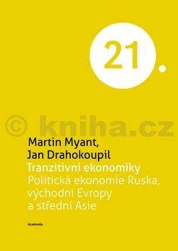 Jan Drahokoupil, Martin Myant: Tranzitivní ekonomiky